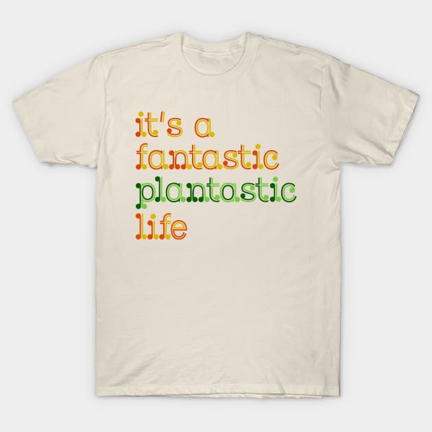 fantastic plantastic T-Shirt by Eugene and Jonnie Tee's